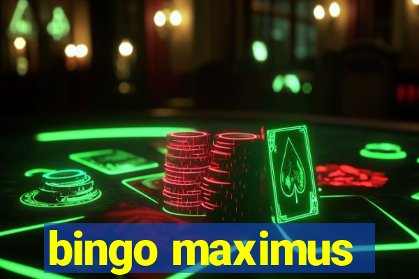 bingo maximus