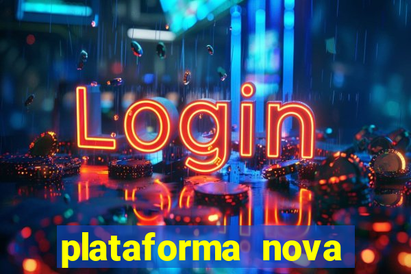 plataforma nova bonus de cadastro