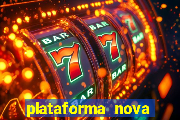 plataforma nova bonus de cadastro