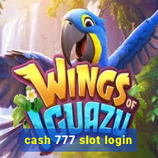 cash 777 slot login