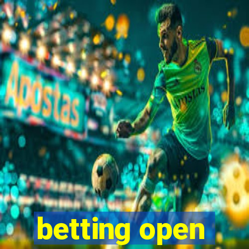 betting open