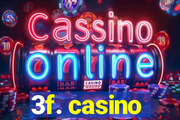 3f. casino