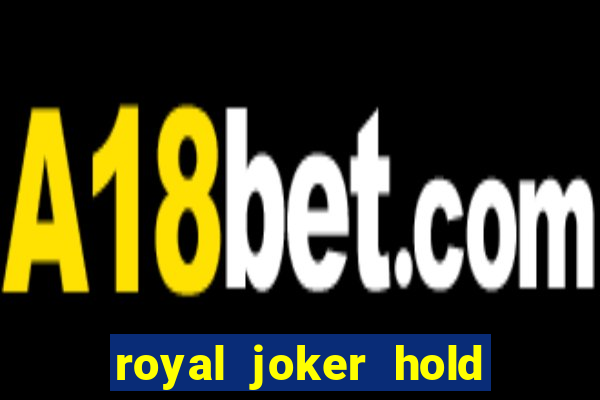 royal joker hold and win slot free play