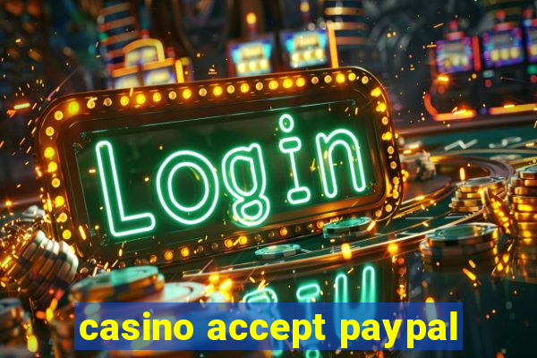 casino accept paypal