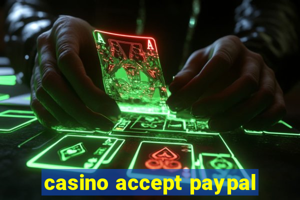 casino accept paypal