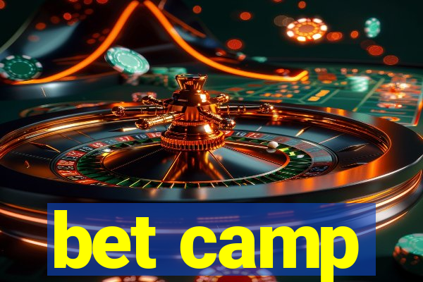 bet camp