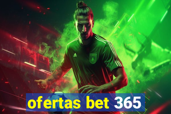 ofertas bet 365