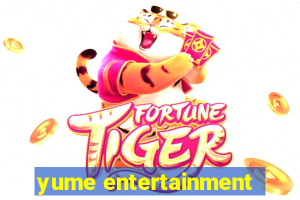 yume entertainment