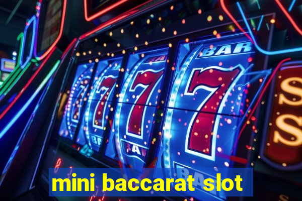 mini baccarat slot