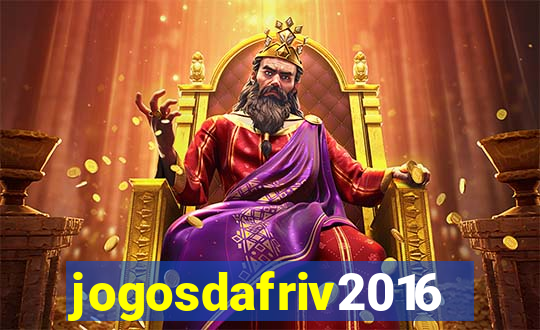 jogosdafriv2016