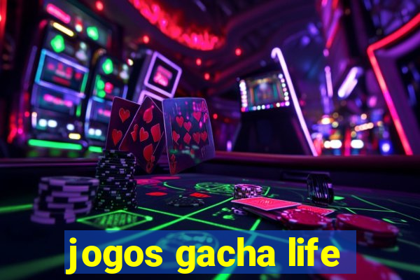 jogos gacha life