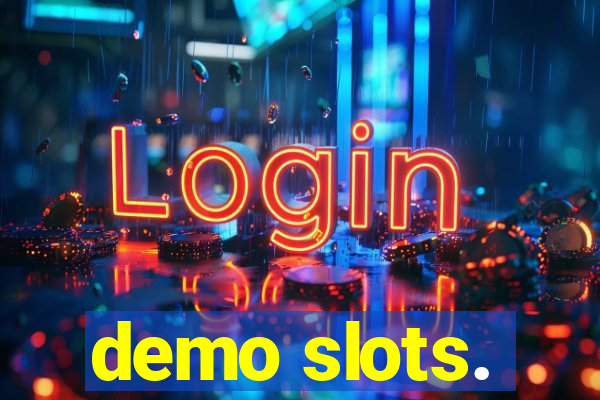 demo slots.