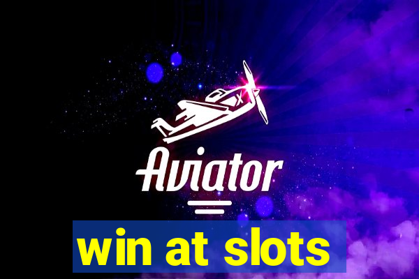 win at slots