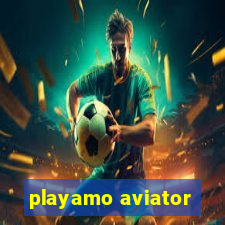 playamo aviator