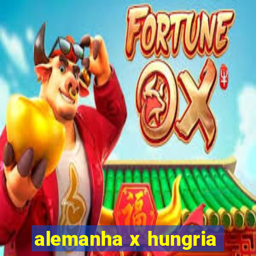 alemanha x hungria