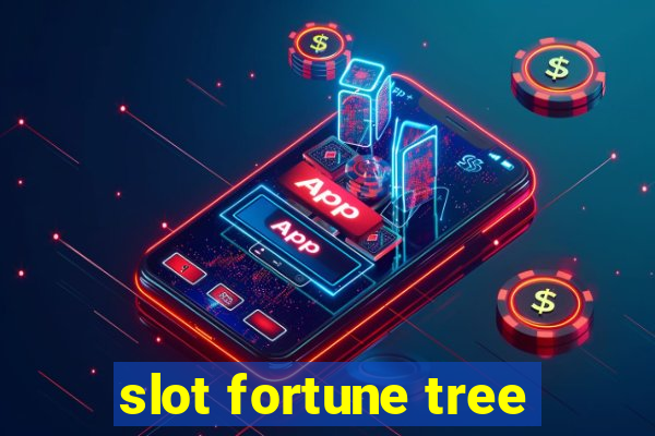 slot fortune tree