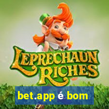 bet.app é bom