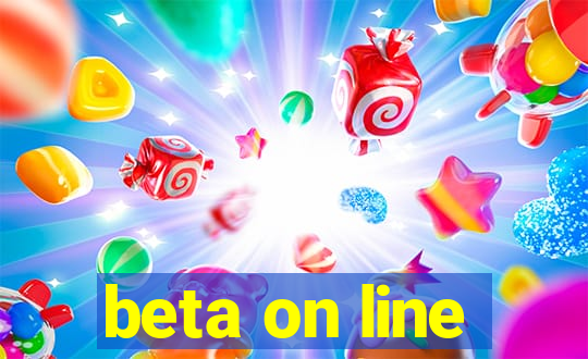 beta on line