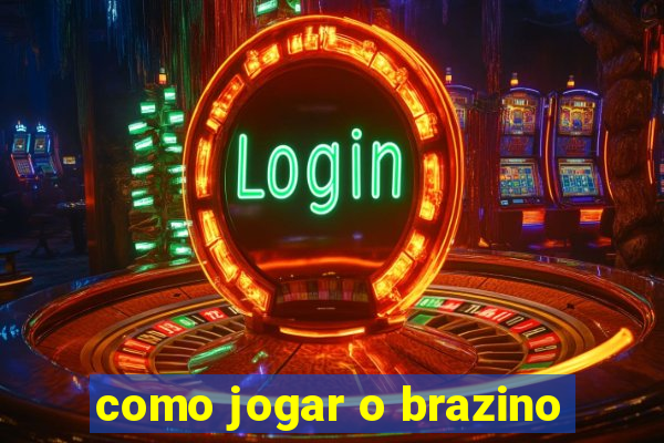 como jogar o brazino