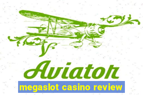 megaslot casino review