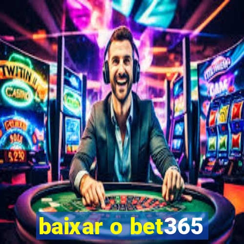 baixar o bet365