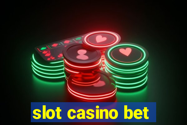 slot casino bet