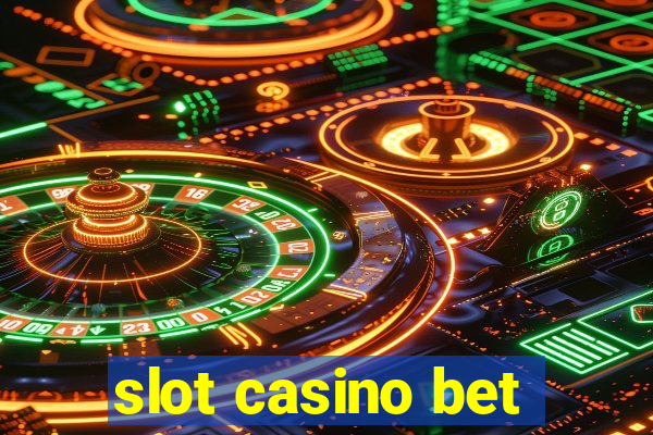 slot casino bet