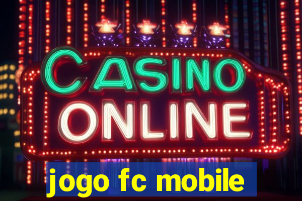 jogo fc mobile