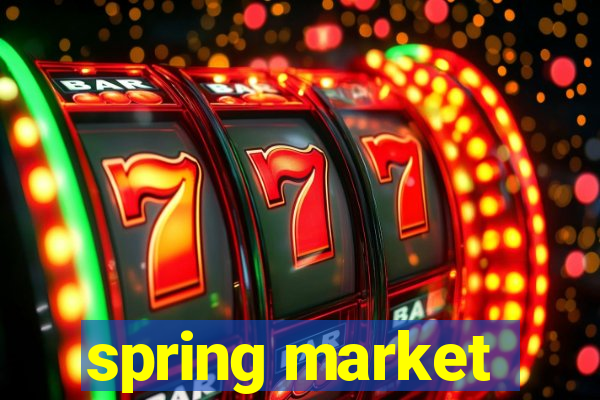 spring market