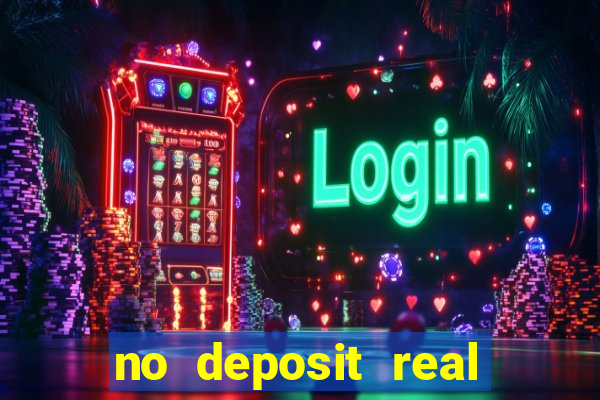 no deposit real cash casinos