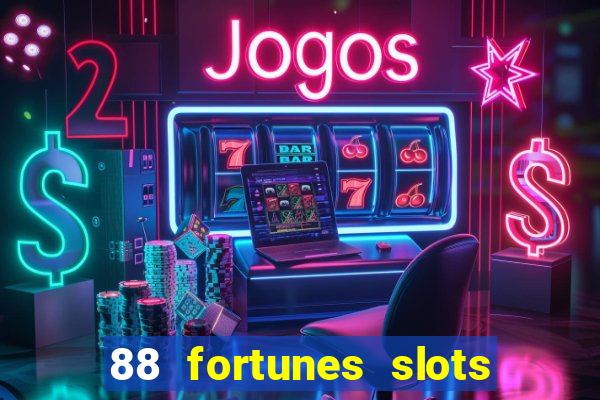 88 fortunes slots casino tragamonedas gratis