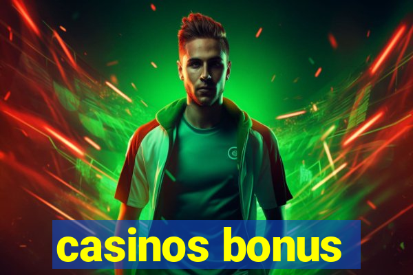 casinos bonus