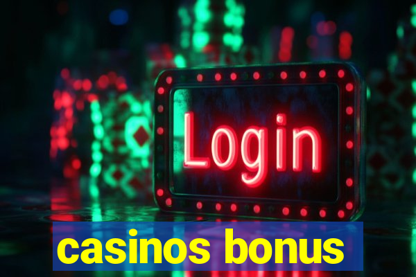 casinos bonus