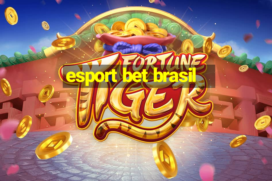 esport bet brasil