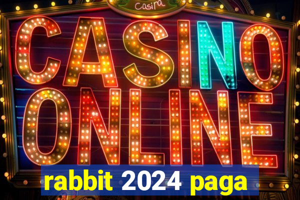 rabbit 2024 paga