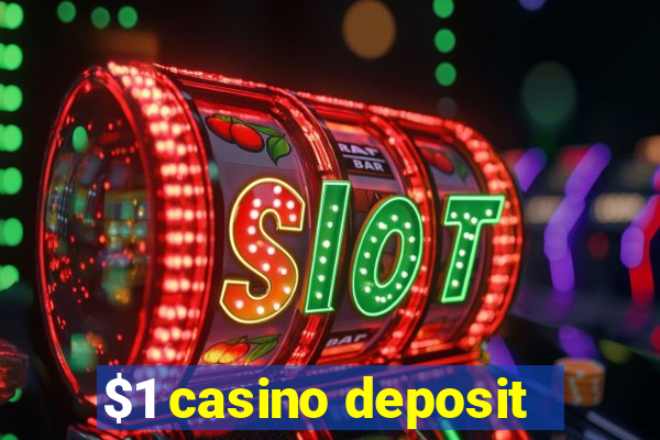 $1 casino deposit