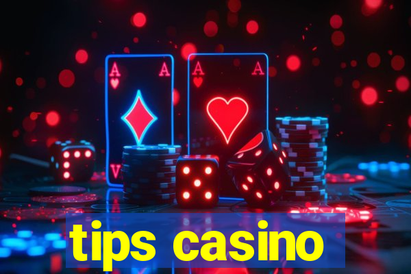 tips casino