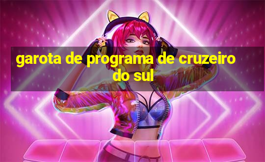 garota de programa de cruzeiro do sul