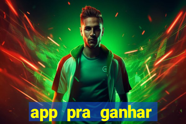 app pra ganhar dinheiro jogando