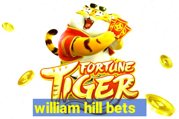 william hill bets