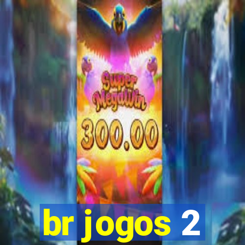 br jogos 2