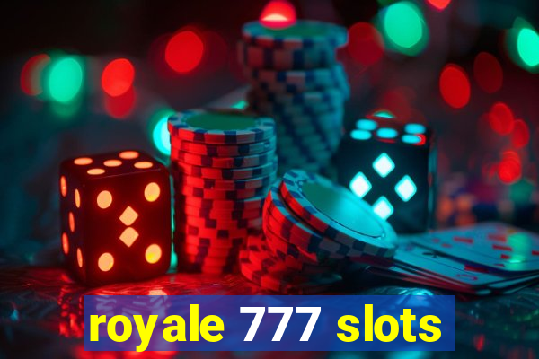 royale 777 slots