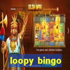 loopy bingo