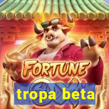 tropa beta