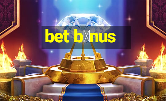 bet b么nus