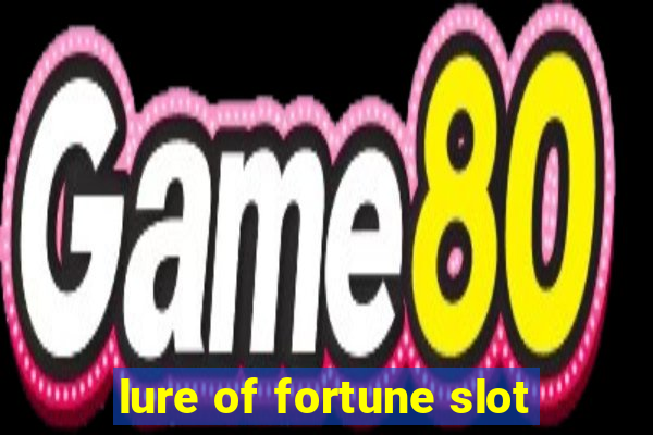 lure of fortune slot