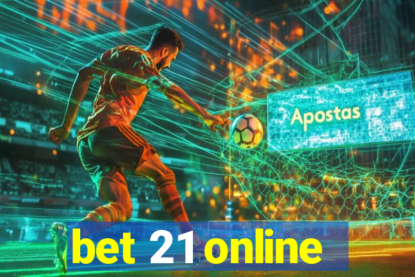 bet 21 online