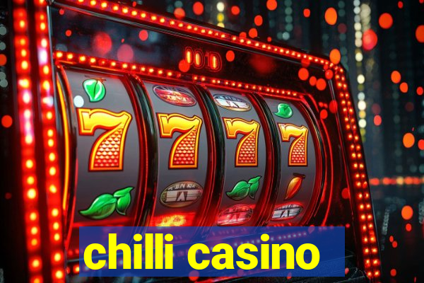 chilli casino