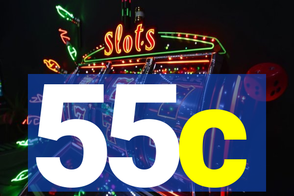 55c