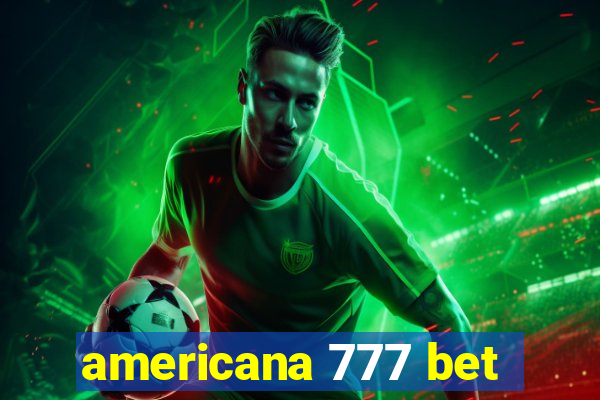 americana 777 bet